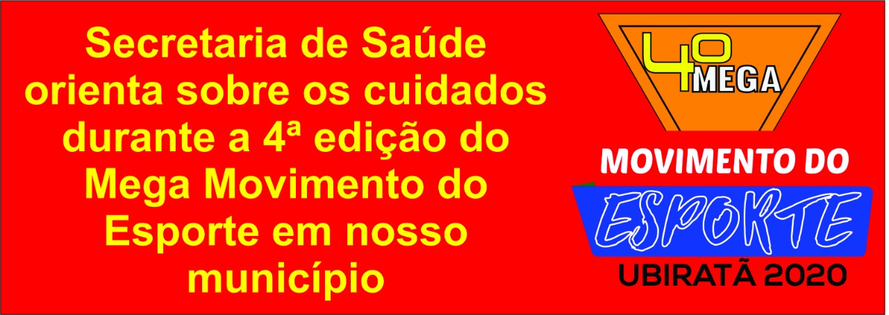 Secretaria de Saúde orienta sobre os cuidados durante a 4ª edição do Mega Movimento do Esporte em Ubiratã, nos dias 13, 14 e 15/03/2020