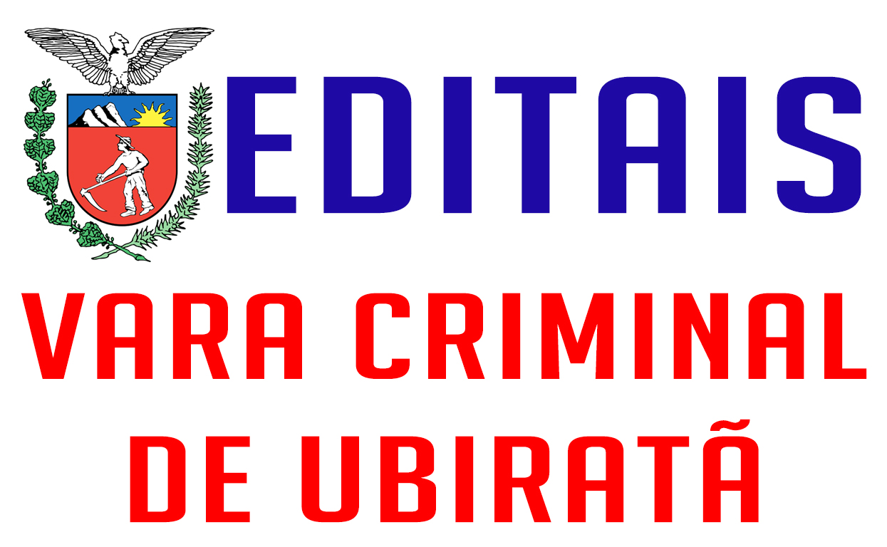EDITAIS DE INTIMAÇÃO– VARA CRIMINAL DE UBIRATÃ – 12/08/2020