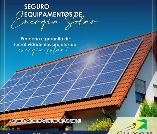 Seguro Equipamentos de Energia Solar é com a Luxon é + Seguro