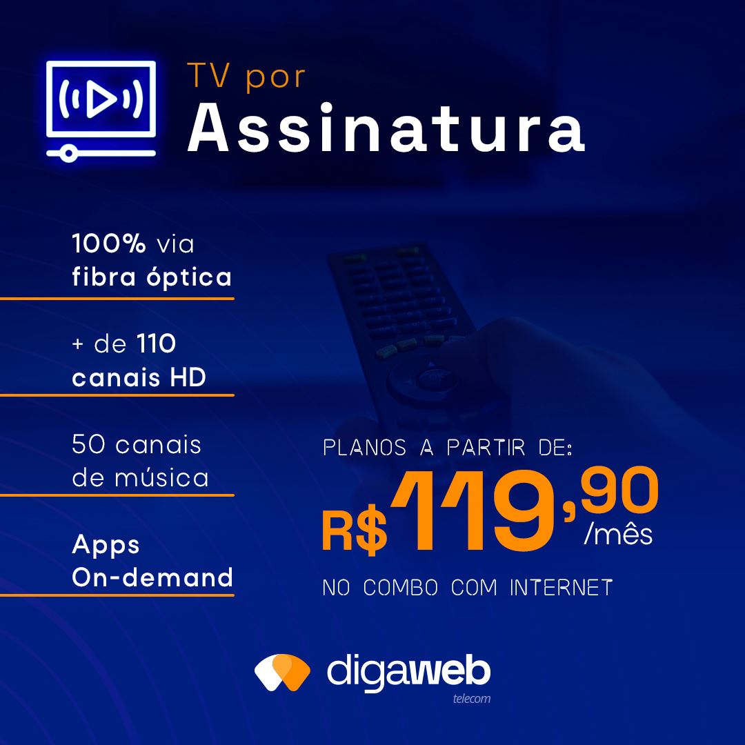 DigaWeb: TV por assinatura com a grade mais completa de canais