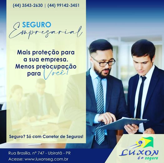 Luxon é + Seguro: Faça o Seguro Empresarial e proteja o seu negócio