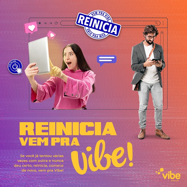 Vibe Internet: REINICIA, Vem pra Vibe!!!