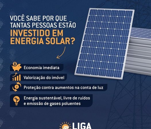 LIGA Energia Solar: Você sabe porque tantas pessoas estão investindo em energia solar?