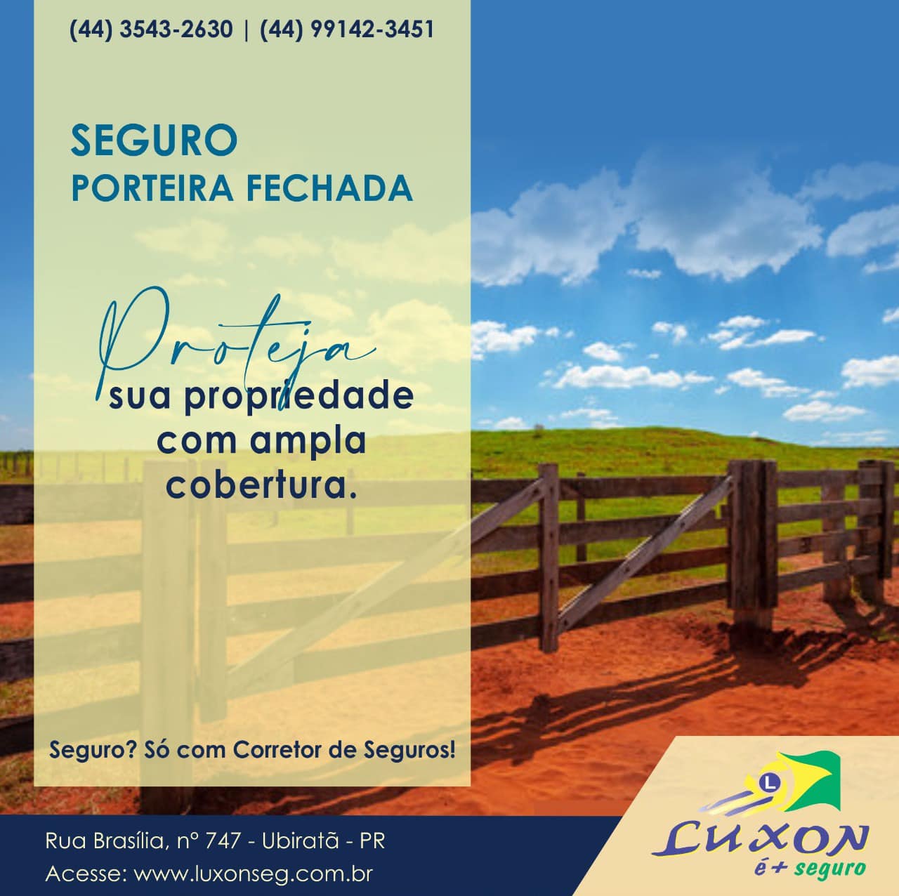 Luxon é + Seguro: Produtor Rural faça o Seguro Porteira Fechada e fique tranquilo