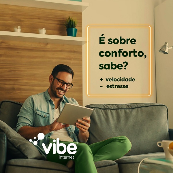 VIBE Internet: Não é sobre dor de cabeça, sabe?