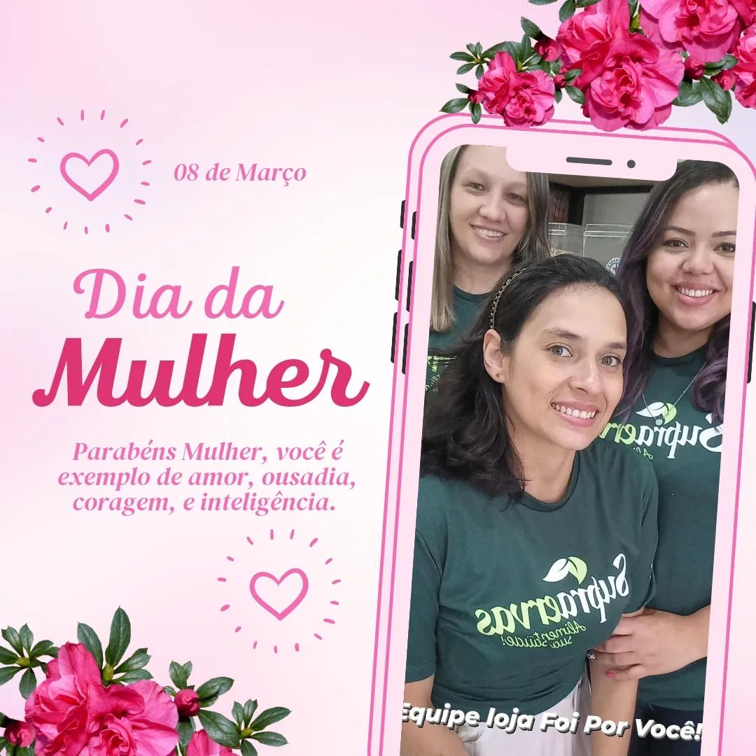 Feliz dia da Mulher: Mensagem da loja FOI POR VOCÊ – Produtos Naturais