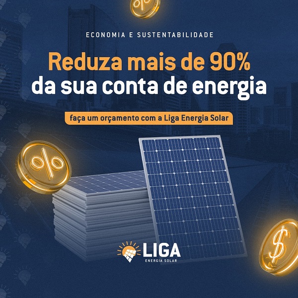 LIGA Energia Solar: Reduza mais de 90% da sua conta de energia