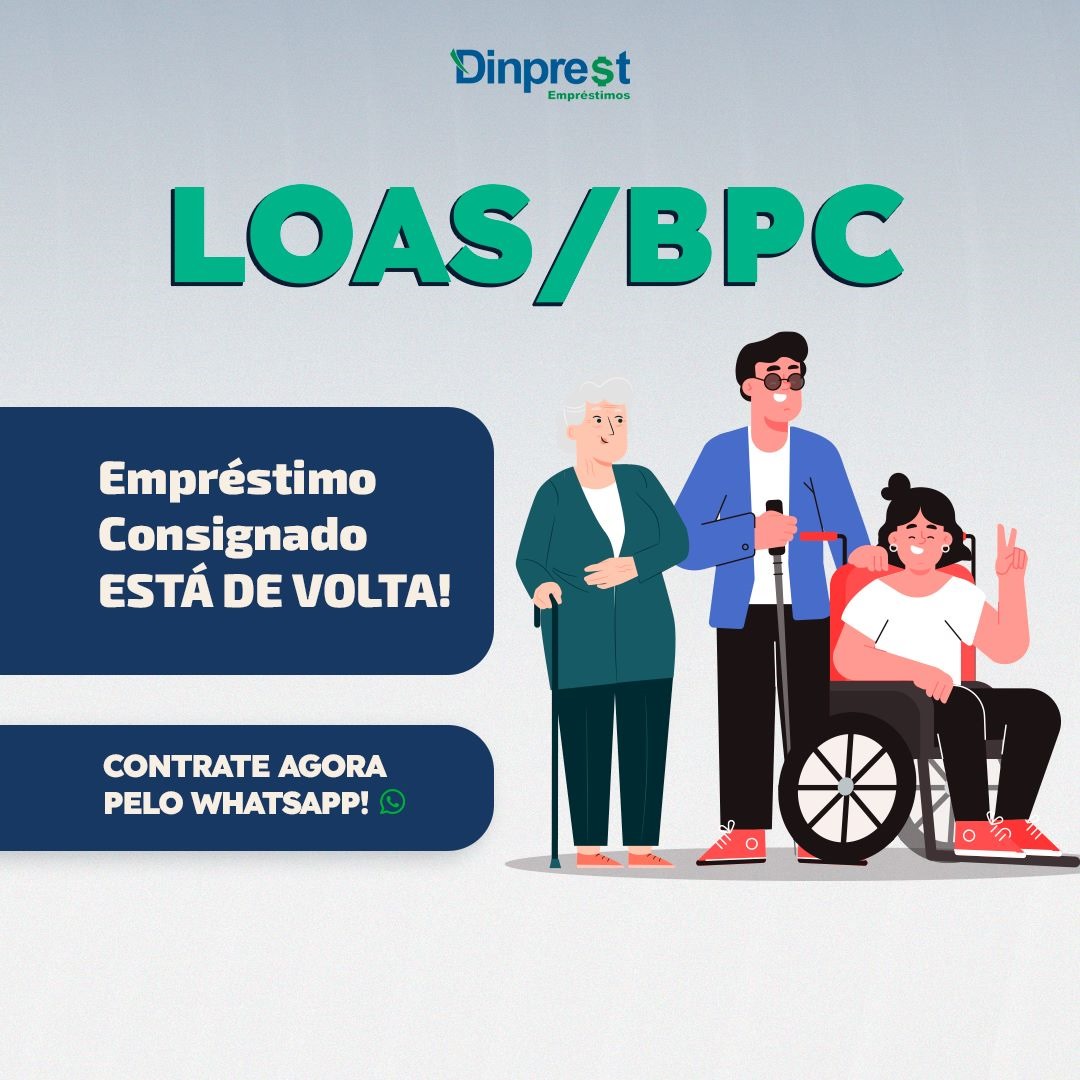 Dinprest: O empréstimo para LOAS e BPC está de volta! É isso mesmo!