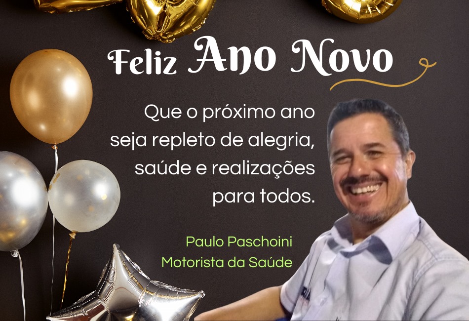 Mensagem de Paulo Paschoini – Motorista da Saúde