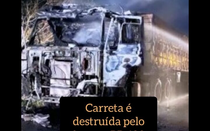 Carreta é destruída pelo fogo na PR 180 em Goioerê