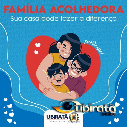 Inscrições abertas para o Programa Família Acolhedora em Ubiratã
