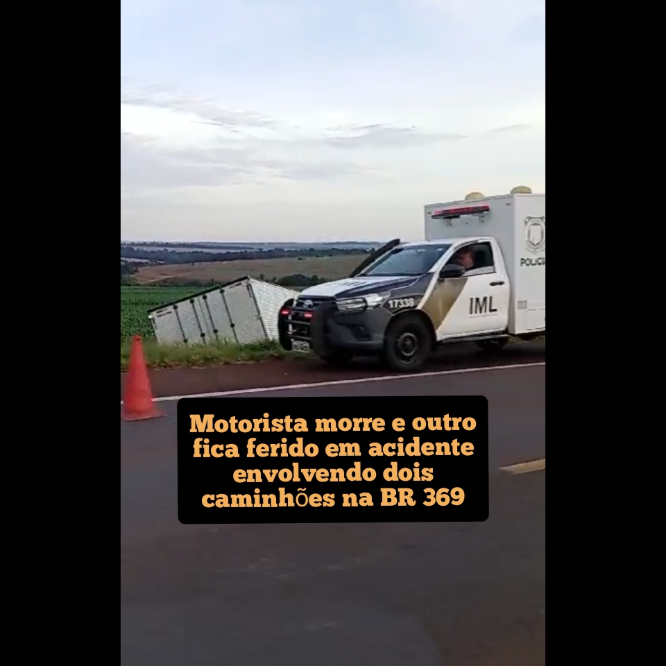 Motorista morre e outro fica ferido em acidente envolvendo dois caminhões na BR 369