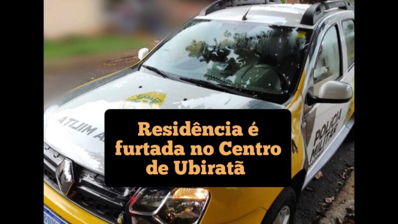 Residência é furtada no Centro de Ubiratã