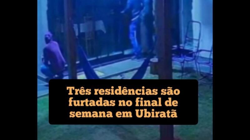 Três residências são furtadas no final de semana em Ubiratã