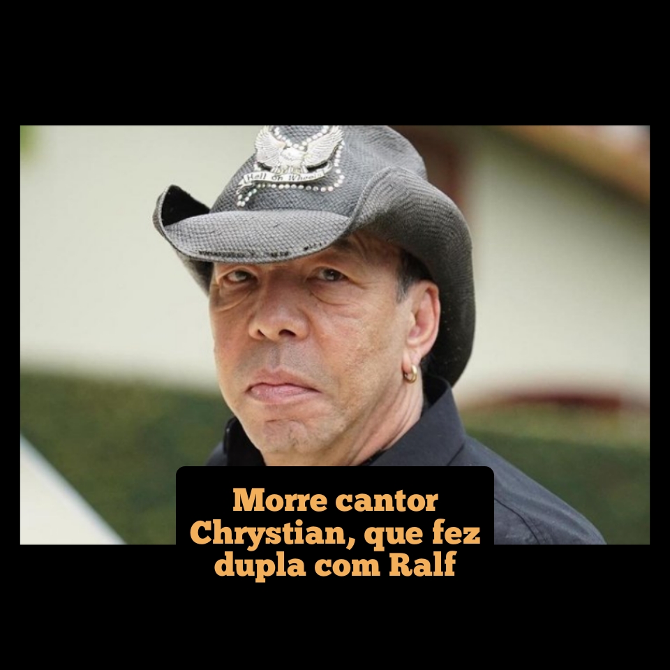 Morre cantor Chrystian, ex-dupla de Ralf, aos 67 anos