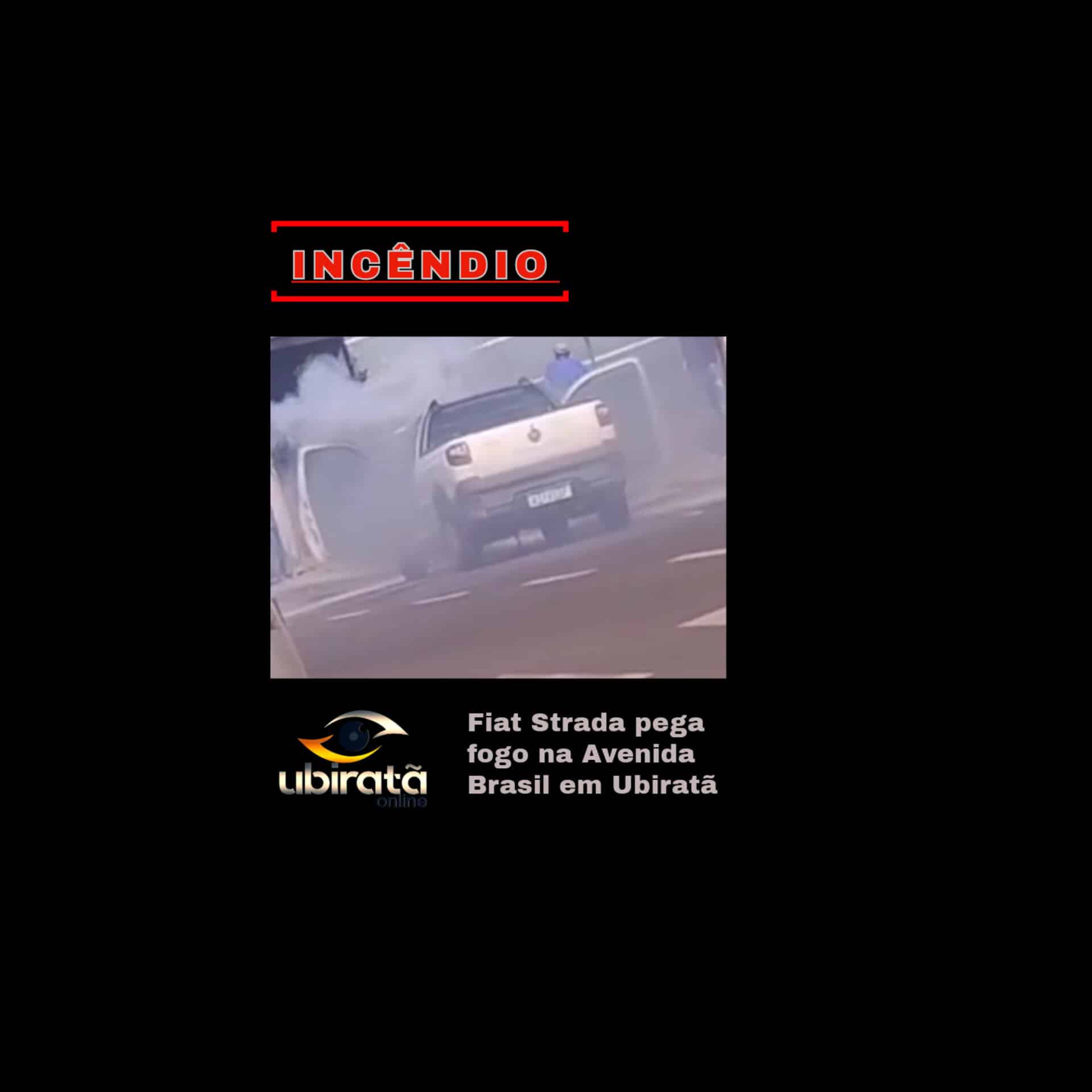Fiat Strada pega fogo na Avenida Brasil em Ubiratã