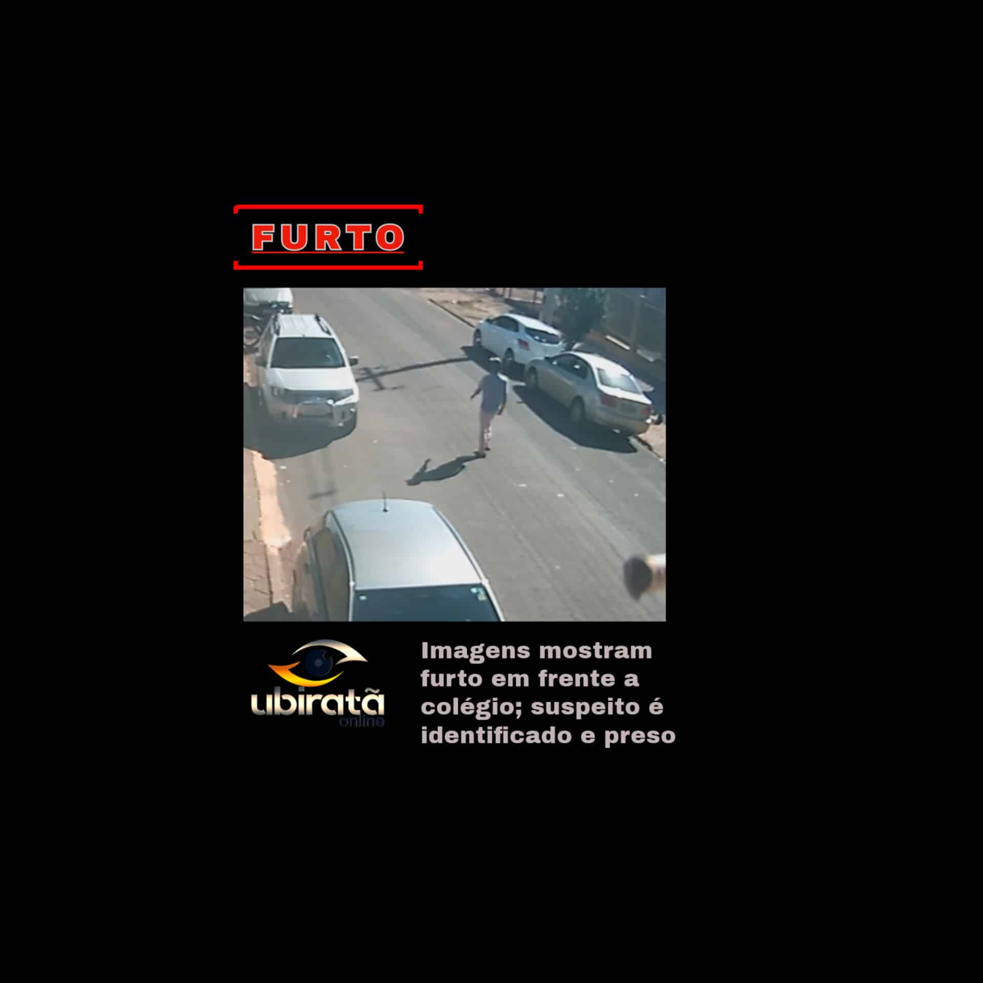 Imagens mostram furto em frente a colégio; suspeito é identificado e preso