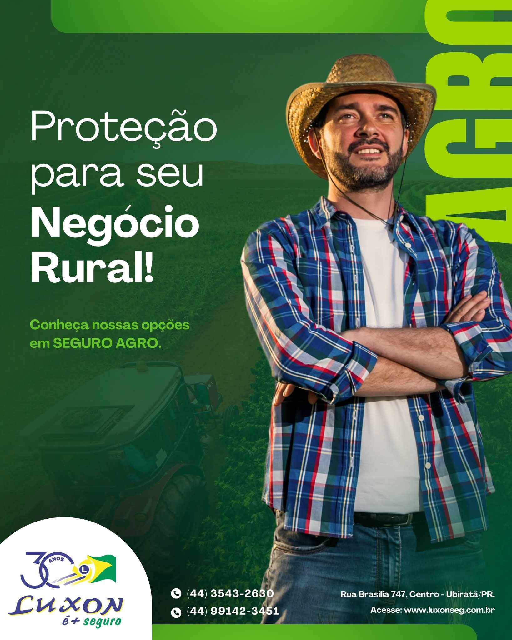 O SEGURO AGRO é pensadopara atender as necessidades dos produtores rurais