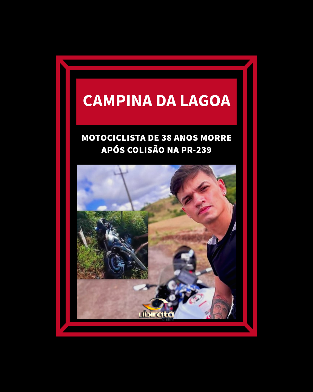 MOTOCICLISTA DE 38 ANOS MORRE APÓS COLISÃO NA PR-239 EM CAMPINA DA LAGOA