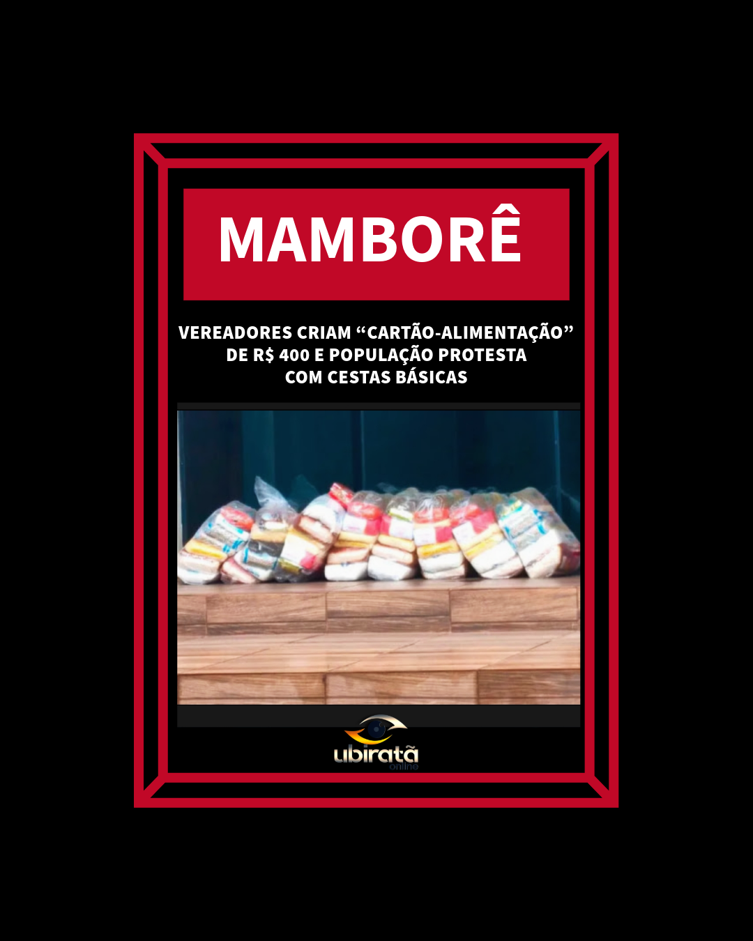 VEREADORES CRIAM “CARTÃO-ALIMENTAÇÃO” DE R$ 400 E POPULAÇÃO PROTESTA COM CESTAS BÁSICAS