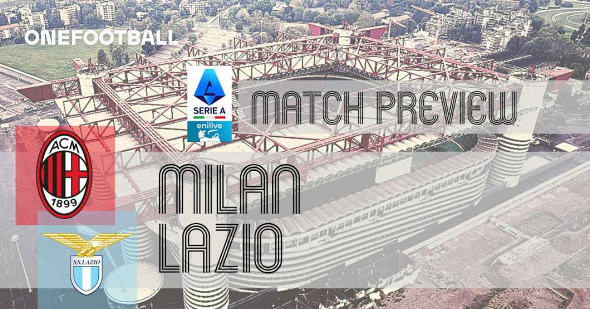Serie A Preview: Milan vs Lazio – Team News, Lineups & Prediction