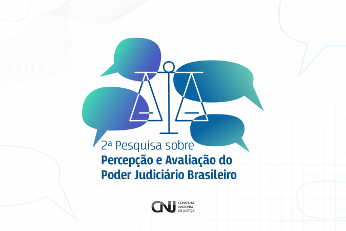 CNJ realiza pesquisa de percepção da sociedade sobre o Poder Judiciário