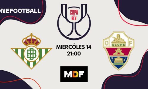 Real Betis – Elche: La Copa siempre ilusiona