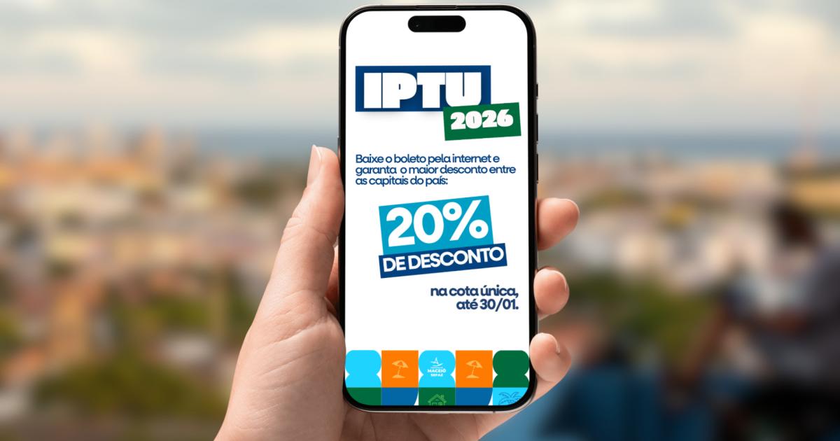 Prefeitura de Maceió | IPTU 2026 com 20% de desconto vence nesta…