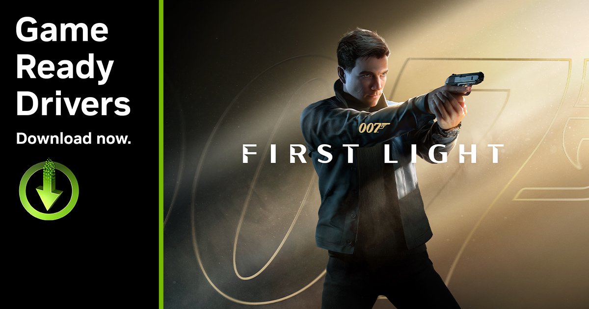 007 First Light GeForce Game Ready Driver Released