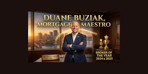 Award-Winning Mortgage Broker Duane Buziak Named 2024 and 2025 Vi