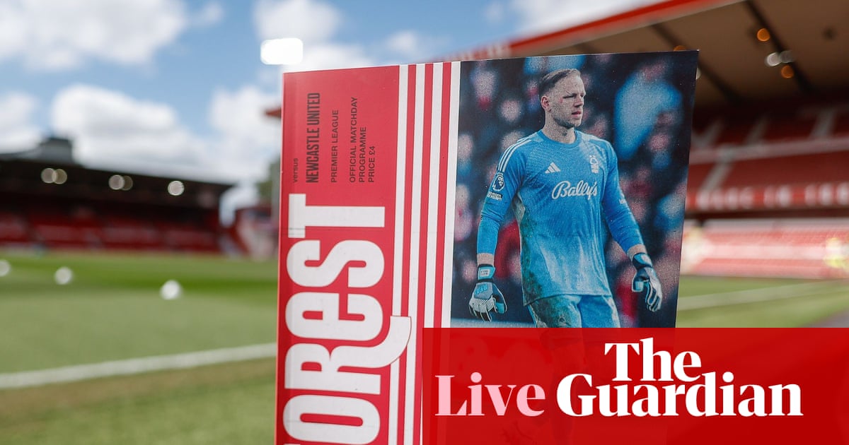 Nottingham Forest v Newcastle, Burnley v Aston Villa, Crystal Palace v Everton – live | Premier League