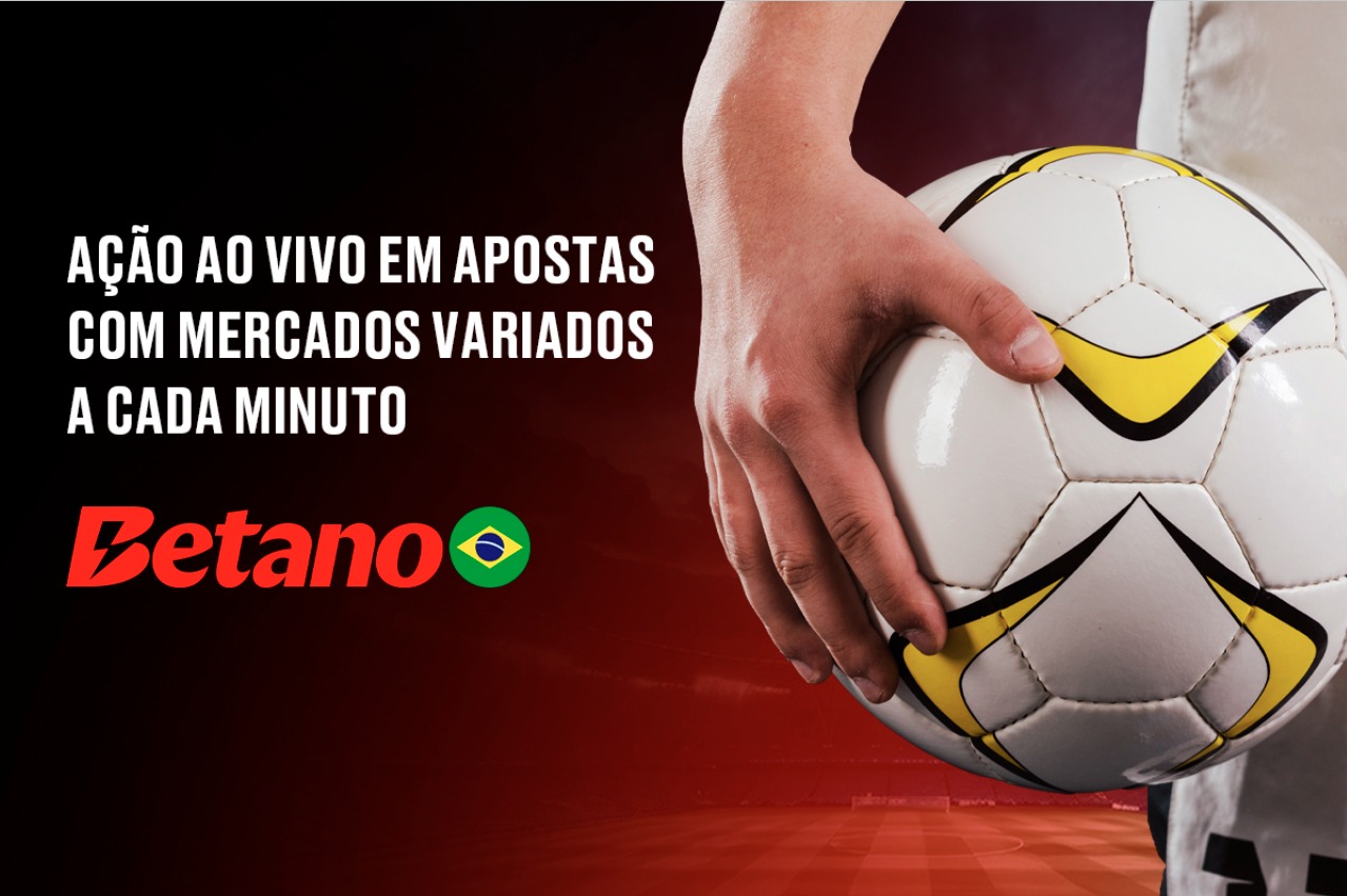 Betano Brasil: ação ao vivo em apostas com mercados variados a cada minuto